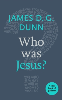Who Was Jesus? : A Little Book of Guidance, Paperback / softback Book Who Was Jesus? : A Little Book of Guidance, Paperback / softback Book