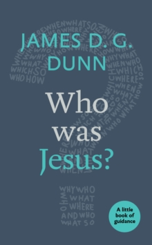 Who was Jesus? : A Little Book Of Guidance