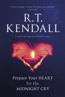 Prepare Your Heart for the Midnight Cry : A call to be ready for Christ's return