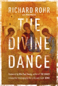 The Divine Dance : The Trinity and your transformation