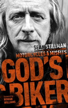 God's Biker : Motorcycles And Misfits