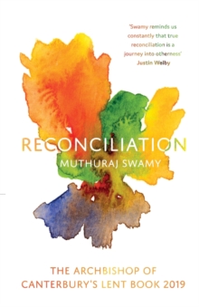 Reconciliation : The Archbishop Of Canterbury's Lent Book 2019