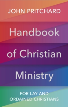 Handbook of Christian Ministry : For Lay and Ordained Christians