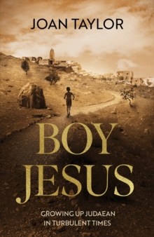 Boy Jesus : Memory, Archaeology, History