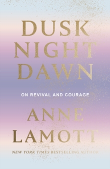Spck Publishing Dusk Night Dawn , On Revival And Courage