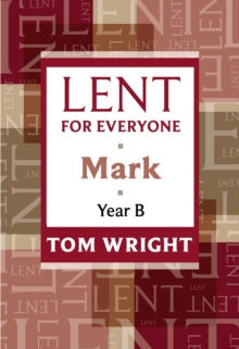 Lent for Everyone : Mark Year B