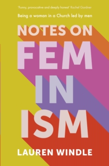 Notes on Feminism : Being a woman in a Church led by men