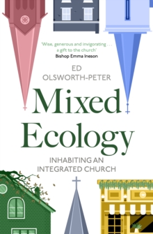 Mixed Ecology : Inhabiting an Integrated Church