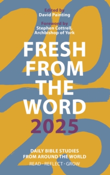 Fresh from The Word 2025 : Daily Bible Studies from Around the World