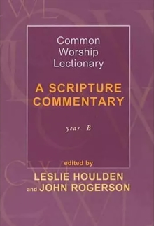 Common Worship Lectionary : A Scripture Commentary (Year B)