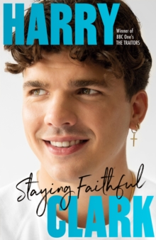 Harry Clark : Staying Faithful: Expanded edition