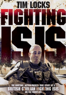 Fighting Isis, Hardback Book Fighting Isis, Hardback Book