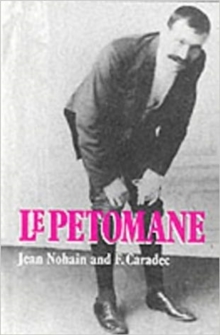 Le Petomane, Hardback Book Le Petomane, Hardback Book