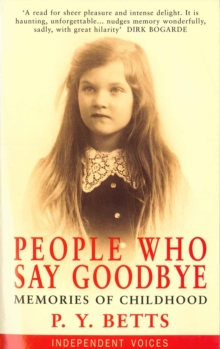 People Who Say Goodbye : Memories of Childhood, Paperback Book People Who Say Goodbye : Memories of Childhood, Paperback Book
