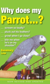 Why Does My Parrot...?, Hardback Book Why Does My Parrot...?, Hardback Book