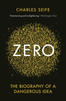 Zero : The Biography of a Dangerous Idea, Paperback / softback Book Zero : The Biography of a Dangerous Idea, Paperback / softback Book