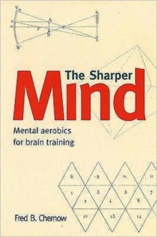 Sharper Mind : Mental Games for a Keen Mind and a Foolproof Memory, Paperback Book Sharper Mind : Mental Games for a Keen Mind and a Foolproof Memory, Paperback Book