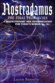 Nostradamus : The Final Prophecies - A New, Revolutionary Interpretation for Today's World, Paperback Book Nostradamus : The Final Prophecies - A New, Revolutionary Interpretation for Today's World, Paperback Book