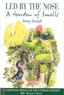 Led by the Nose : A Garden of Smells, Paperback Book Led by the Nose : A Garden of Smells, Paperback Book