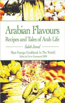 Arabian Flavours : Recipes and Tales of Arab Life, Paperback Book Arabian Flavours : Recipes and Tales of Arab Life, Paperback Book