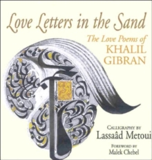 Love Letters in the Sand : The Love Poems of Khalil Gibran, Hardback Book Love Letters in the Sand : The Love Poems of Khalil Gibran, Hardback Book