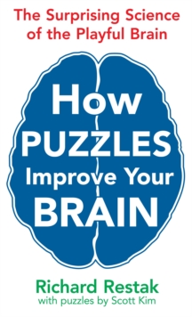 How Puzzles Improve Your Brain : The Surprising Science of the Playful Brain