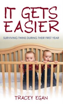 It Gets Easier : Surviving Twins During Their First Year