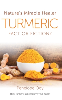 Turmeric : Nature's Miracle Healer: Fact or Fiction