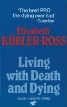 Living with Death and Dying, Paperback Book Living with Death and Dying, Paperback Book