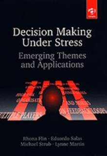 Decision-Making Under Stress : Emerging Themes and Applications