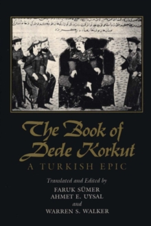 The Book of Dede Korkut : A Turkish Epic