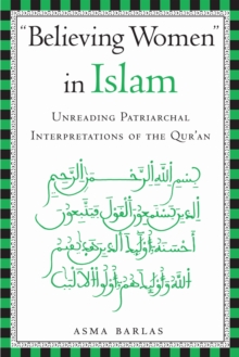 "Believing Women" in Islam : Unreading Patriarchal Interpretations of the Qur'an, Paperback Book "Believing Women" in Islam : Unreading Patriarchal Interpretations of the Qur'an, Paperback Book