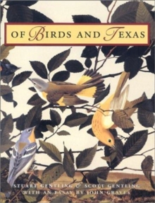 Of Birds and Texas, Hardback Book Of Birds and Texas, Hardback Book