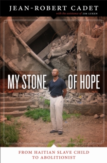 My Stone of Hope : From Haitian Slave Child to Abolitionist, Paperback Book My Stone of Hope : From Haitian Slave Child to Abolitionist, Paperback Book