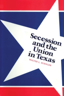 Secession and the Union in Texas