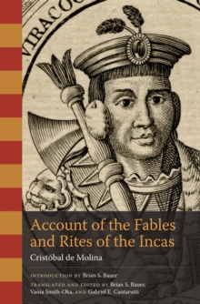 Account of the Fables and Rites of the Incas, Paperback Book Account of the Fables and Rites of the Incas, Paperback Book