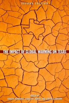 The Impact of Global Warming on Texas : Second Edition, Paperback Book The Impact of Global Warming on Texas : Second Edition, Paperback Book
