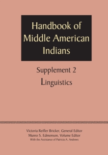 Supplement to the Handbook of Middle American Indians, Volume 2 : Linguistics, Paperback / softback Book Supplement to the Handbook of Middle American Indians, Volume 2 : Linguistics, Paperback / softback Book