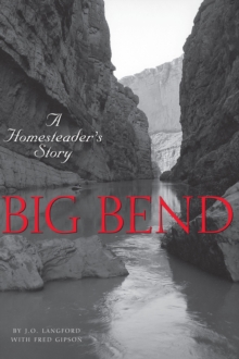 Big Bend : A Homesteader's Story