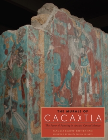 The Murals of Cacaxtla : The Power of Painting in Ancient Central Mexico, Hardback Book The Murals of Cacaxtla : The Power of Painting in Ancient Central Mexico, Hardback Book