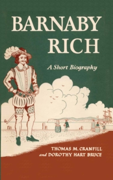 Barnaby Rich : A Short Biography