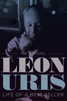 Leon Uris : Life of a Best Seller