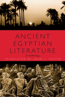 Ancient Egyptian Literature : An Anthology