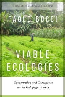 Viable Ecologies : Conservation and Coexistence on the Galapagos Islands