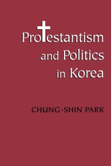 Protestantism and Politics in Korea