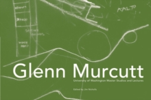 Glenn Murcutt : University of Washington Master Studios and Lectures, Paperback / softback Book Glenn Murcutt : University of Washington Master Studios and Lectures, Paperback / softback Book