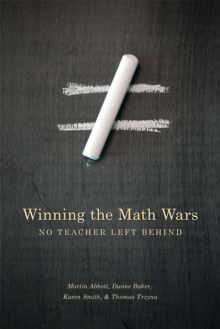 Winning the Math Wars : No Teacher Left Behind, Paperback / softback Book Winning the Math Wars : No Teacher Left Behind, Paperback / softback Book