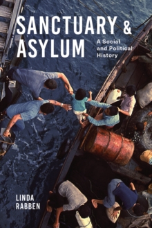 Sanctuary and Asylum : A Social and Political History, Hardback Book Sanctuary and Asylum : A Social and Political History, Hardback Book