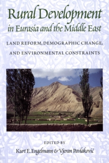 Rural Development in Eurasia and the Middle East : Land Reform, Demographic Change, and Environmental Constraints