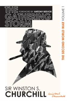 The Second World War: the Gathering Storm : Volume I, Hardback Book The Second World War: the Gathering Storm : Volume I, Hardback Book